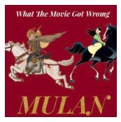 What the Movie Got Wrong: Mulan